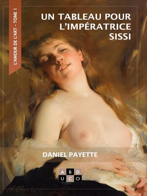 cover image of UN TABLEAU POUR L'IMPÉRATRICE SISSI